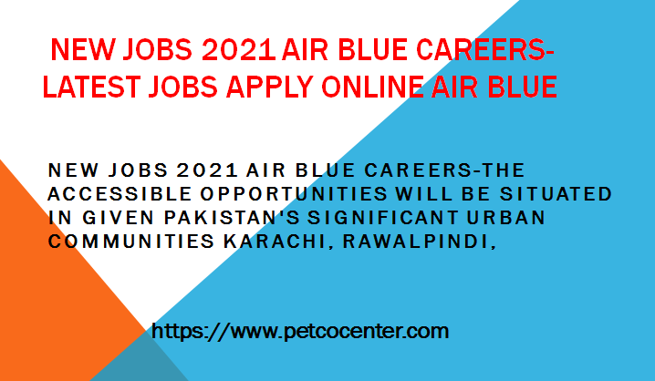 New Jobs 2021 Air Blue Careers